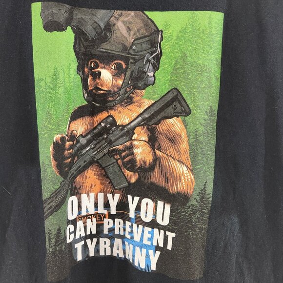 Smokey the Bear Parody Only You Can Prevent Tyranny T-Shirt Activist Black - Picture 2 of 6